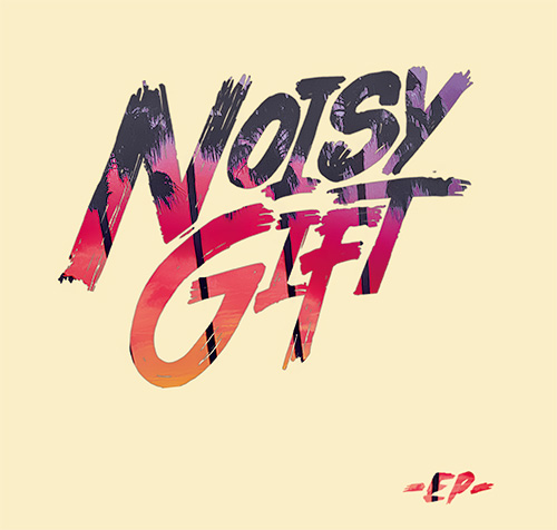 NoisyGift - EP
